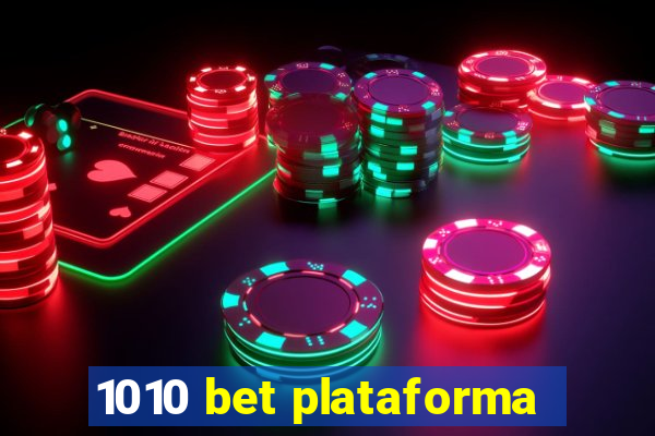 1010 bet plataforma